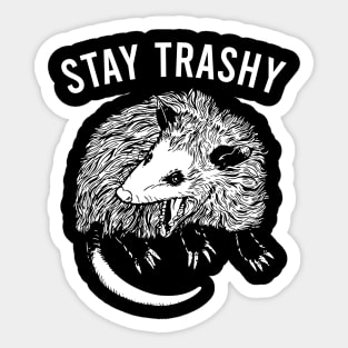 Stay Trashy - Funny Possums Sticker